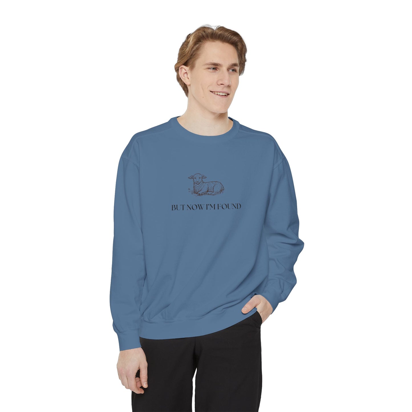 But Now I'm Found Unisex Garment-Dyed Sweatshirt - Cozy for Casual Days & Gift Giving