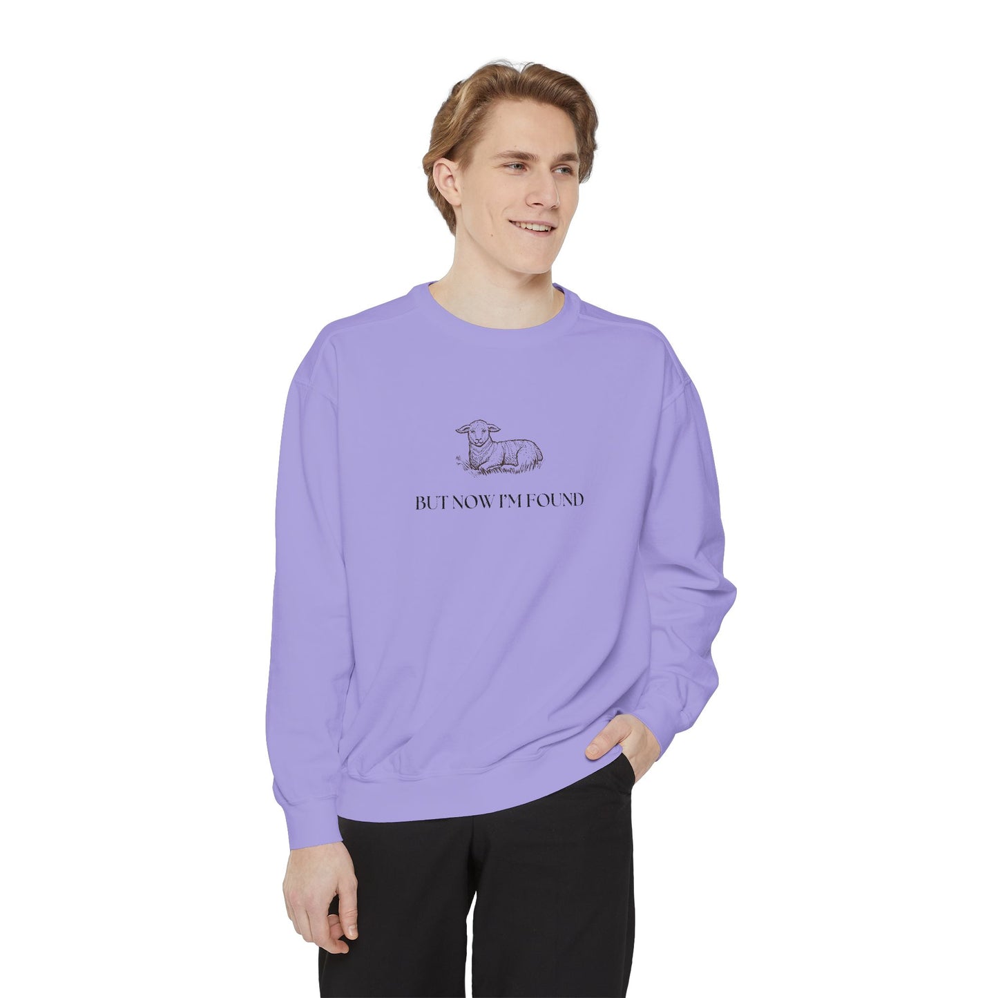 But Now I'm Found Unisex Garment-Dyed Sweatshirt - Cozy for Casual Days & Gift Giving